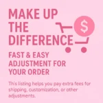 Make Up the Difference – Fast & Easy Adjustment for Your Order!